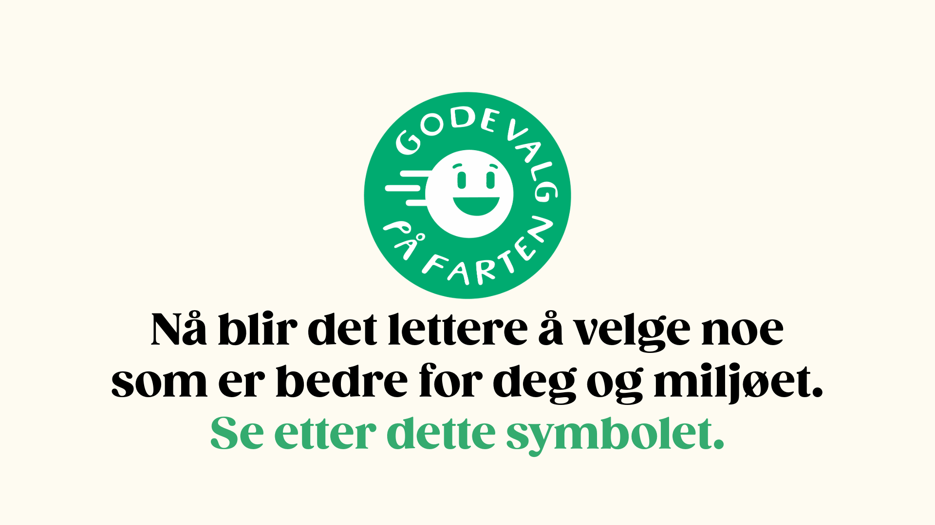 Fremover gjør vi det enklere å gjøre litt bedre valg når du er på farten – for deg selv og miljøet.